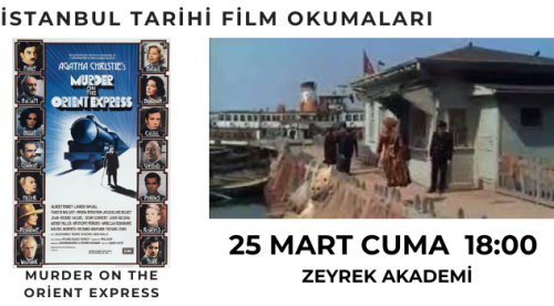 İSTANBUL TARİHİ FİLM OKUMALARI - MURDER ON THE ORİENT EXPRESS