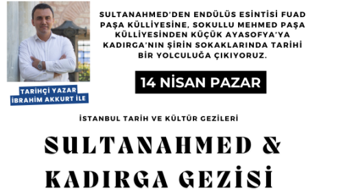 SULTANAHMED & KADIRGA GEZİSİ