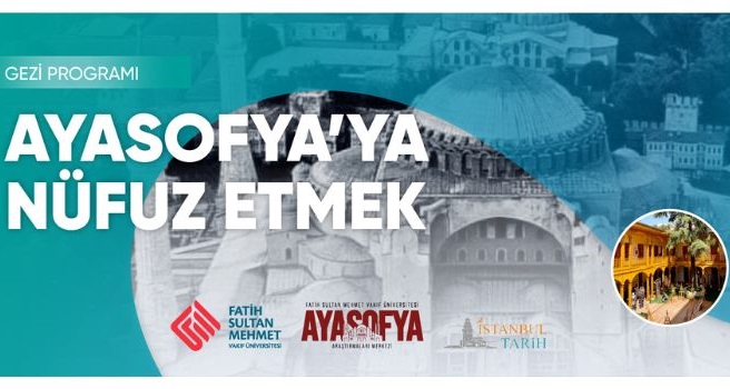 Ayasofya'ya Nüfuz Etmek - Gezi Programı