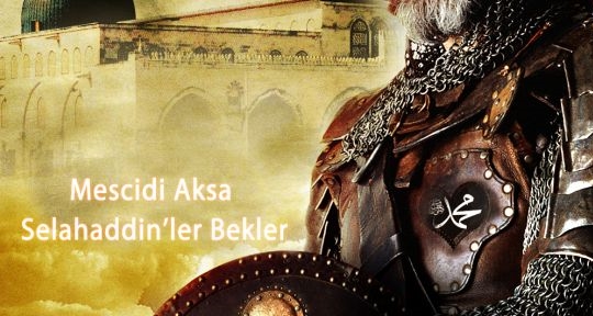 Selahaddin Eyyübi’nin  Kudüs Sevdası