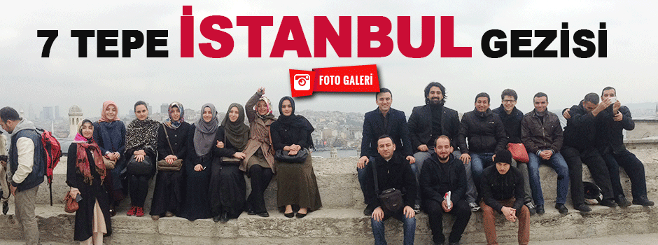 7 Tepe İstanbul Gezisi