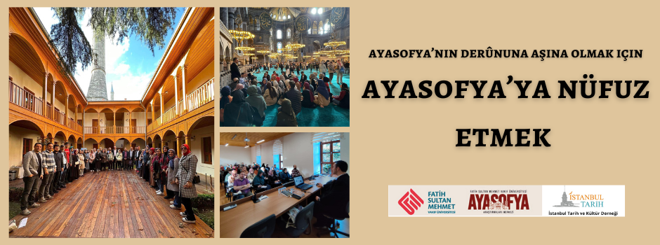 Ayasofya’ya Nüfuz Ediyoruz