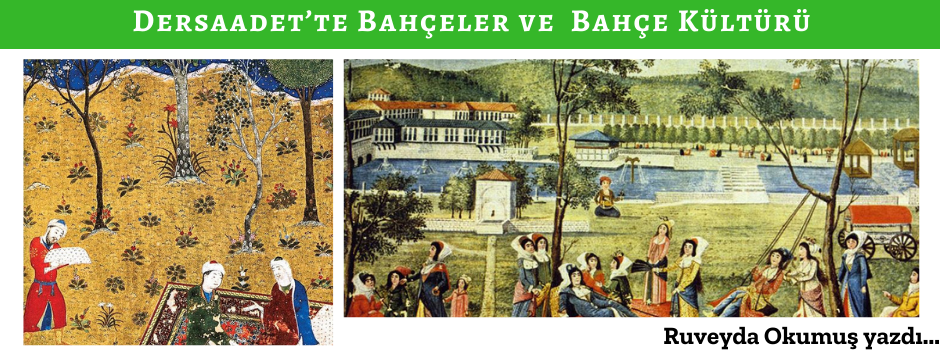 Dersaadet’te Bahçeler ve Bahçe Kültürü