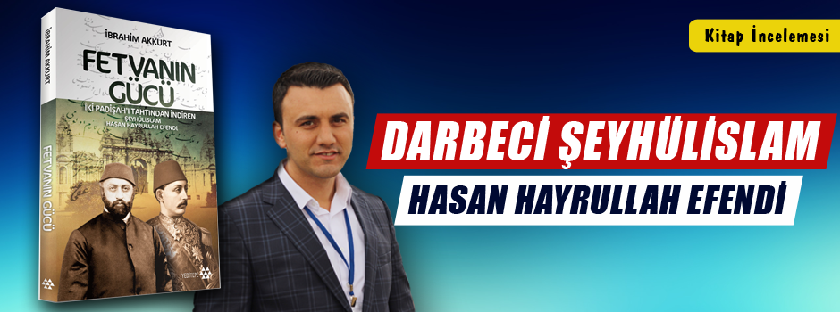 Fetvanın Gücü Darbeci Şeyhülislam Hasan Hayru…