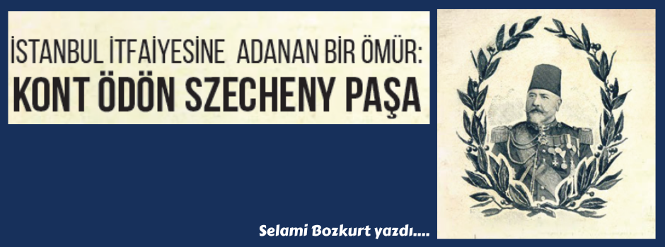 İSTANBUL İTFAİYESİNE ADANAN BİR ÖMÜR: KONT ÖD…