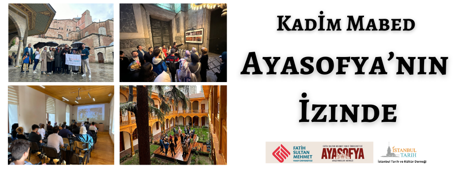 Kadim Mabed Ayasofya’nın İzinde