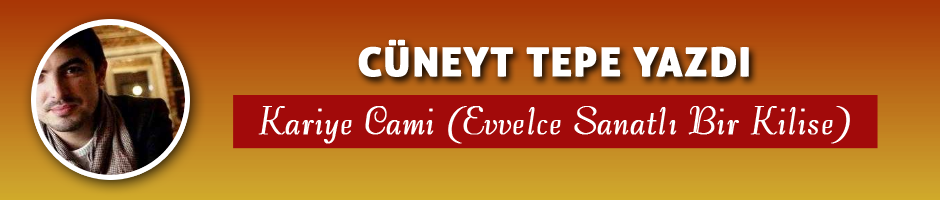 Kariye Cami (Evvelce Sanatlı Bir Kilise)