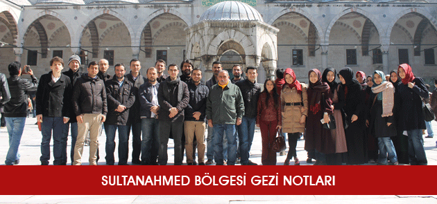 Sultanahmed Bölgesi Gezi Notları