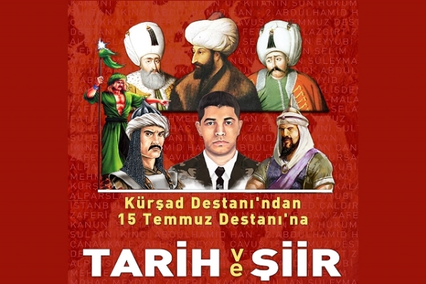 Kürşad Destanı'ndan 15 Temmuz Destanı'na Tarih Ve Şiir