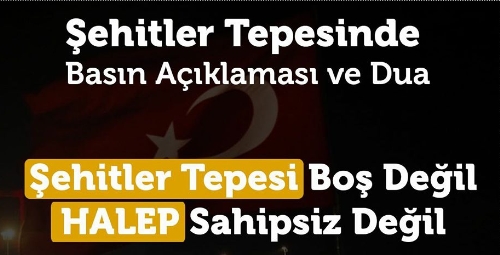 "Şehitler Tepesi boş değil, Halep yalnız değil ".. TOPLANIYORUZ !