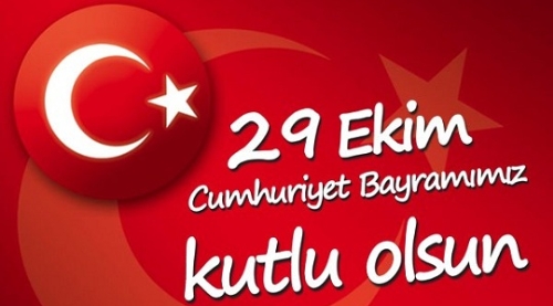 29 Ekim Cumhuriyet Bayramı Kutlu Olsun