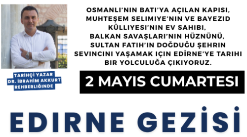 Balkanların Başkenti, Serhad Şehri: Edirne'ye Gidiyoruz