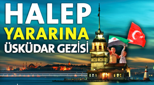 Halep Yararına Üsküdar Gezisi