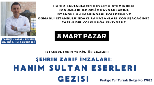 Şehrin Zarif İmzaları:  Hanım Sultan Eserleri Gezisi