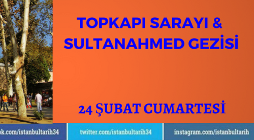 Topkapı Sarayı & Sultanahmed Bölgesi Gezisi
