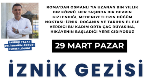 Zamanın Durduğu Şehir İznik'e Gidiyoruz